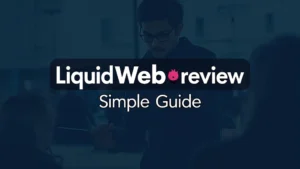 This image shows a computer screen displaying the Simple Guide to Liquid Web Hosting Review.